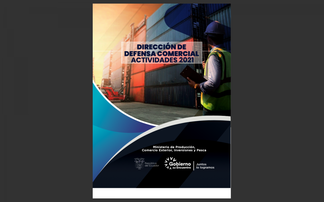 Informe de actividades 2021   Dirección de Defensa Comercial